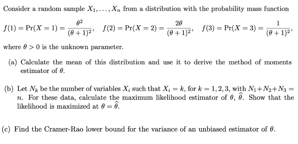 without any software help (R/Matlab or other) Consider a random sample X1,