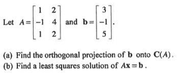 I need help with a homework problem N Let A= -1 4