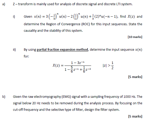 4please provide full answer a) Z -transform is mainly used for analysis