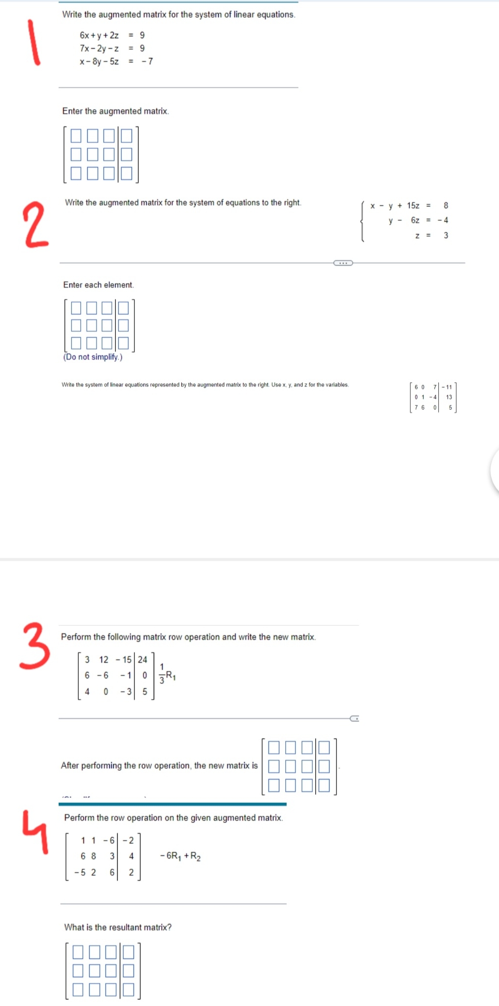 Augmented Matrix Write the augmented matrix for the system of linear equations.