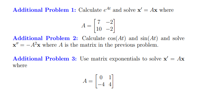  Additional Problem 1: Calculate e'l'E and solve x" = Ax where