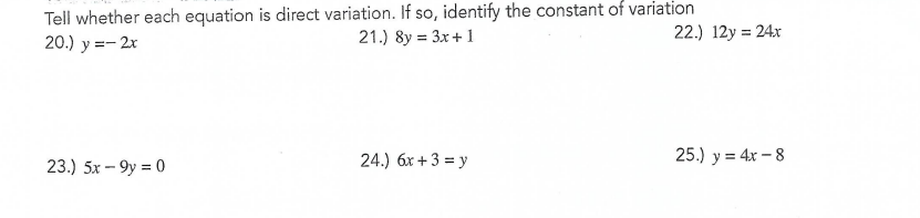 Tell whether each equation is direct variation. If so, identify the