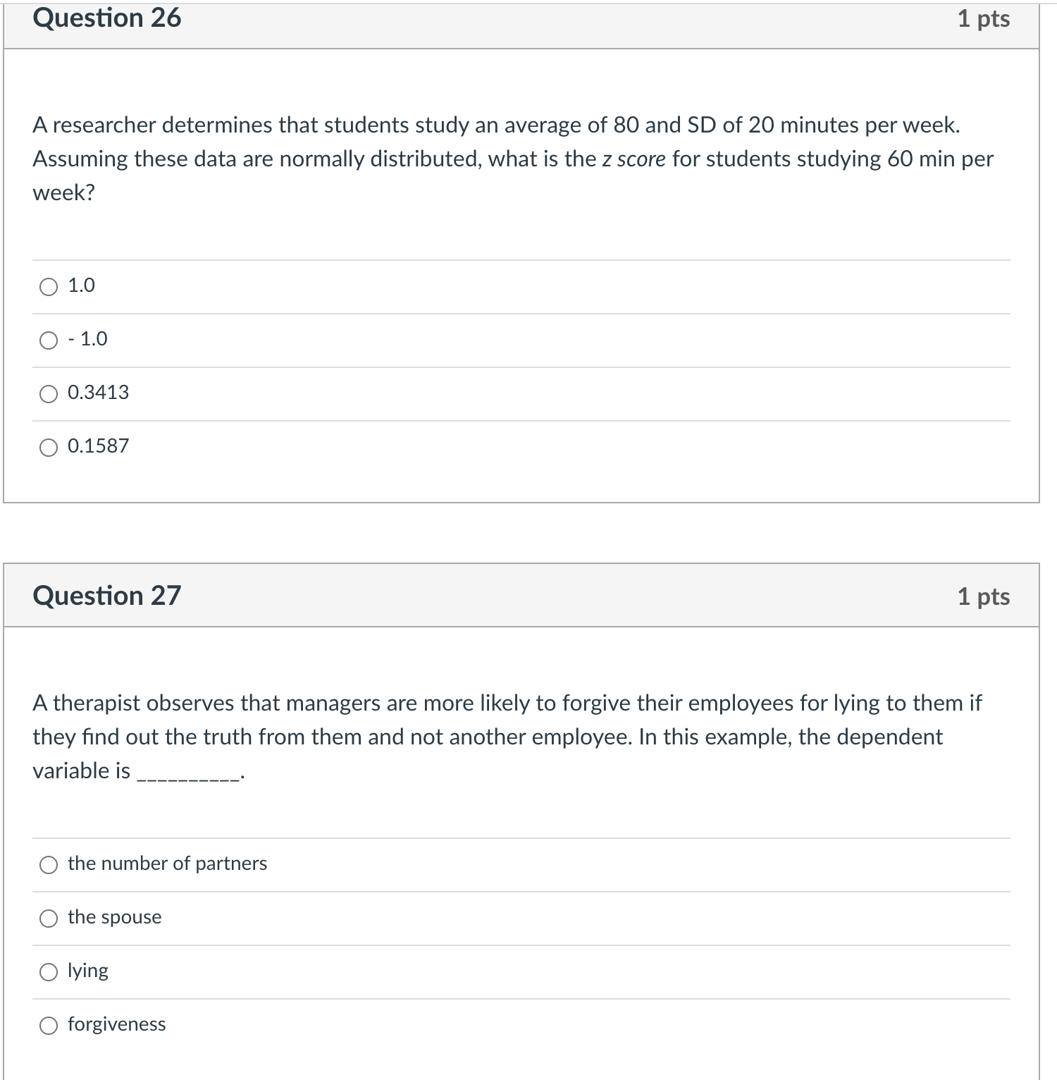  Question 26 1 pts A researcher determines that students study an