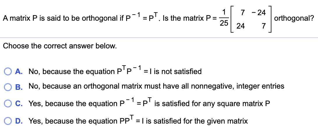 Which is the correct answer below A matrix P is said to