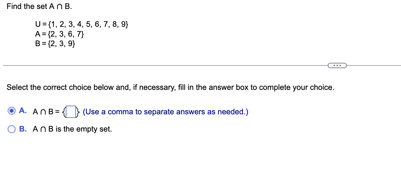  Find the set A n B. U = {1, 2, 3,
