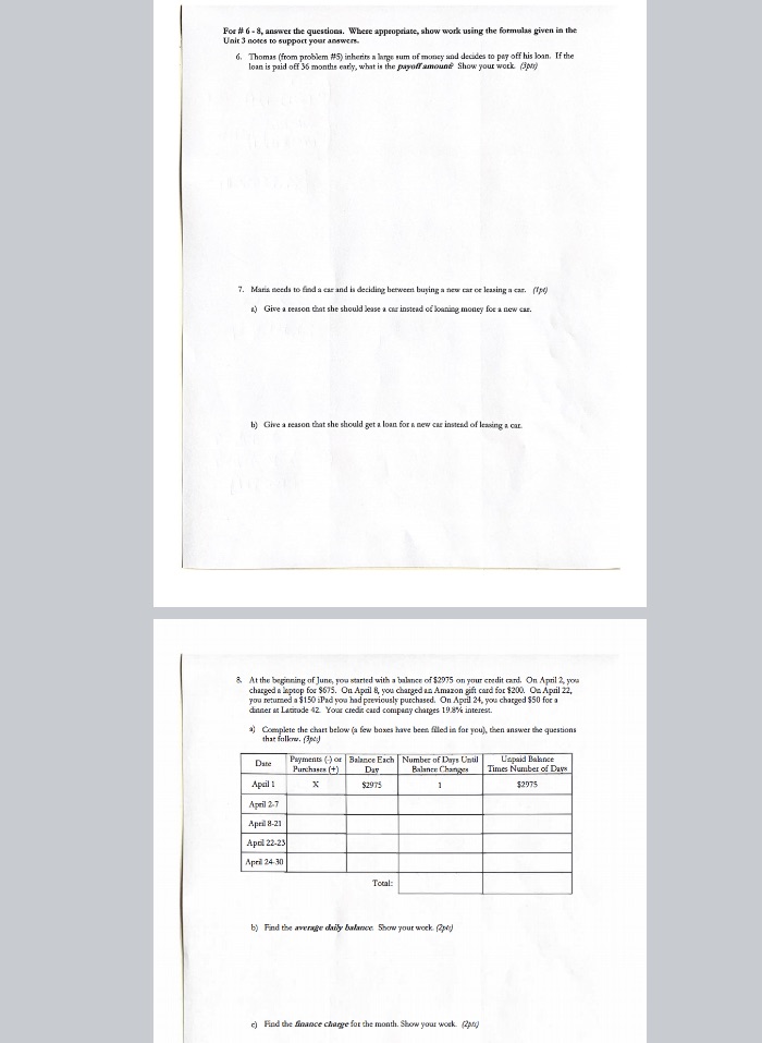 Foe # 6 - 8, answer the questions. Where appropriate, show