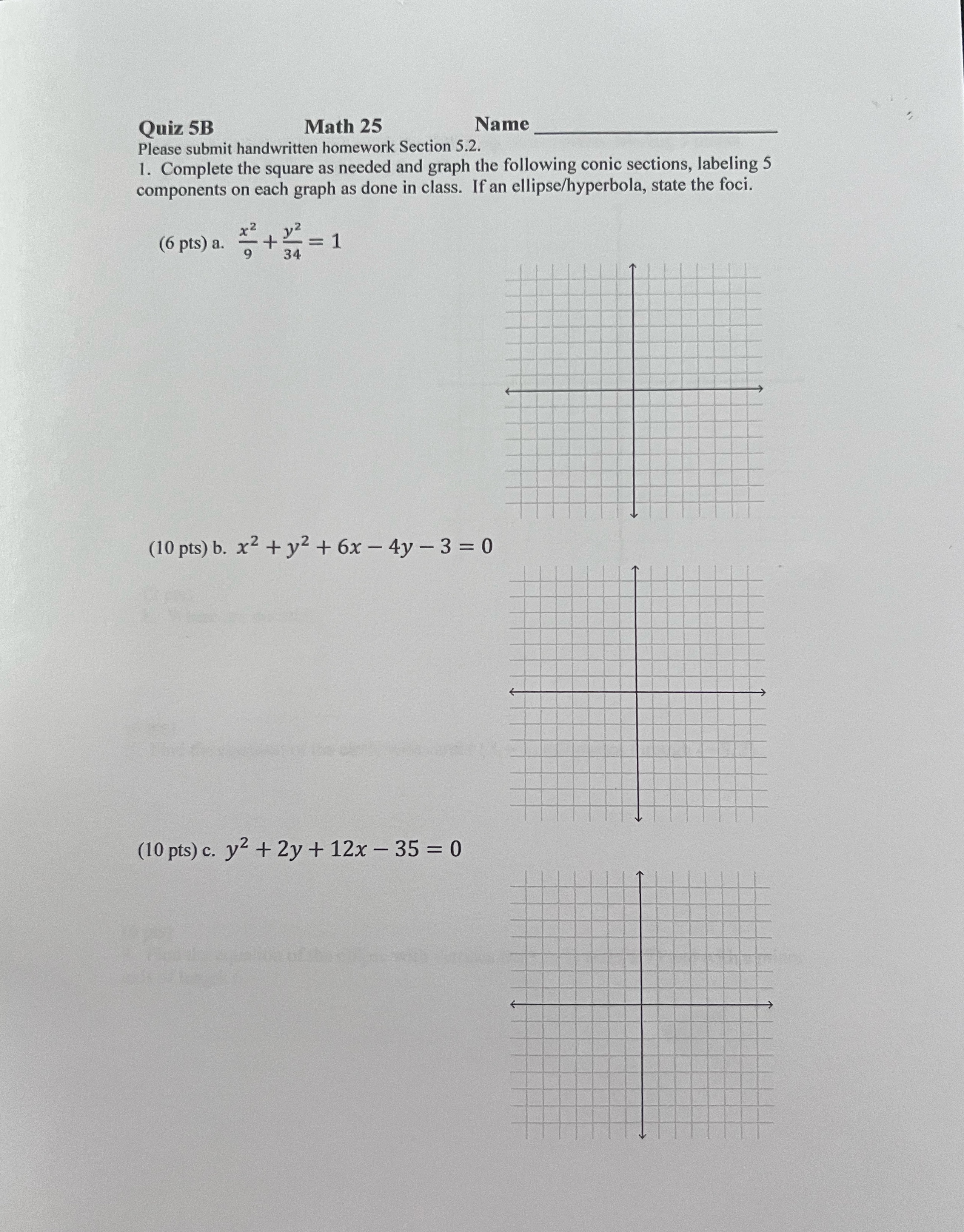 Quiz 5B Math 25 Name Please submit handwritten homework Section 5.2.