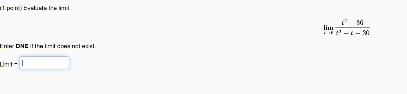 (1 point) Evaluate the limit 2 36 - t6 2 30