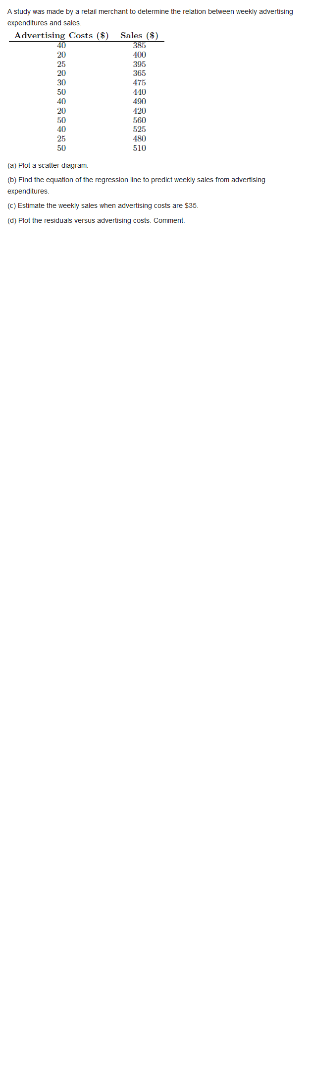 10 W/m- . K. (a) If the convection coefficient associated with the