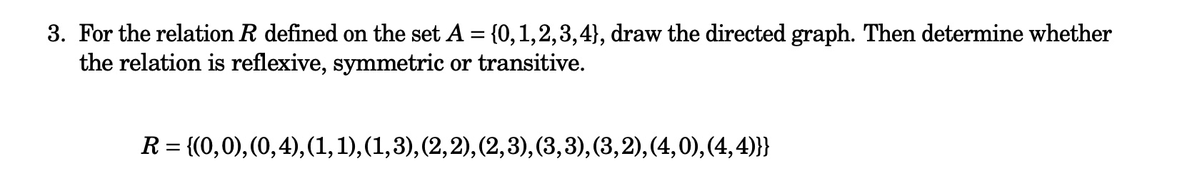 3. For the relation R defined on the set A =