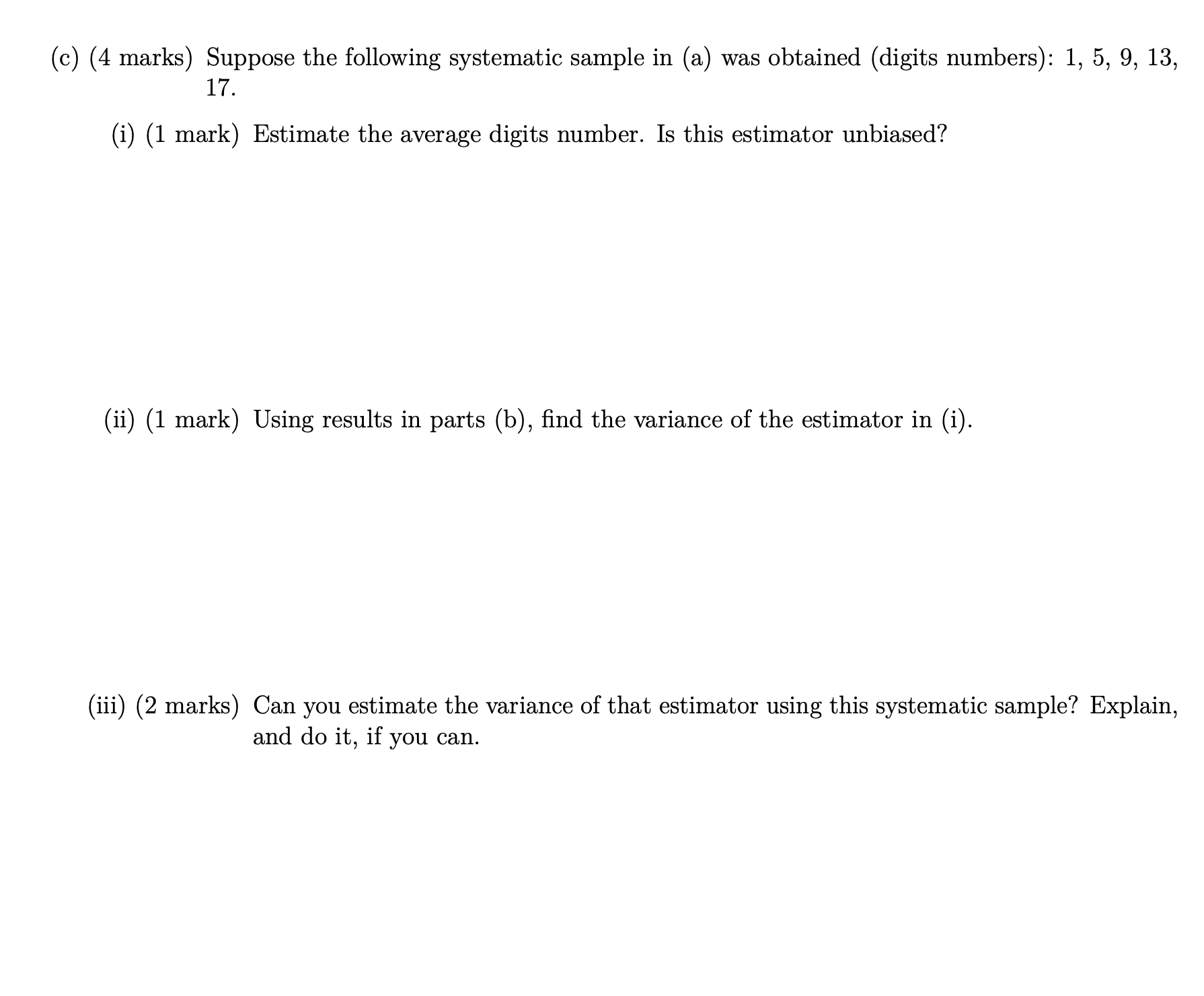 a systematic sample of size 5 was selected. (i) (1 mark) Explain