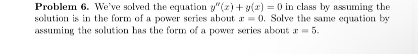 Problem 6. We've solved the equation y"(:c) + y(a:} = D