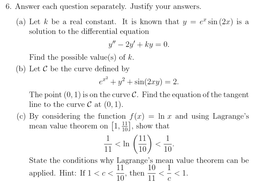  6. Answer each question separately. Justify your answers. (a) Let k