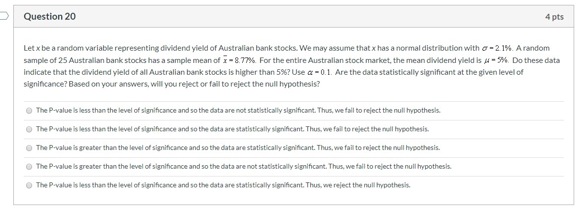 Question 20 4 pts Let x be a random variable representing