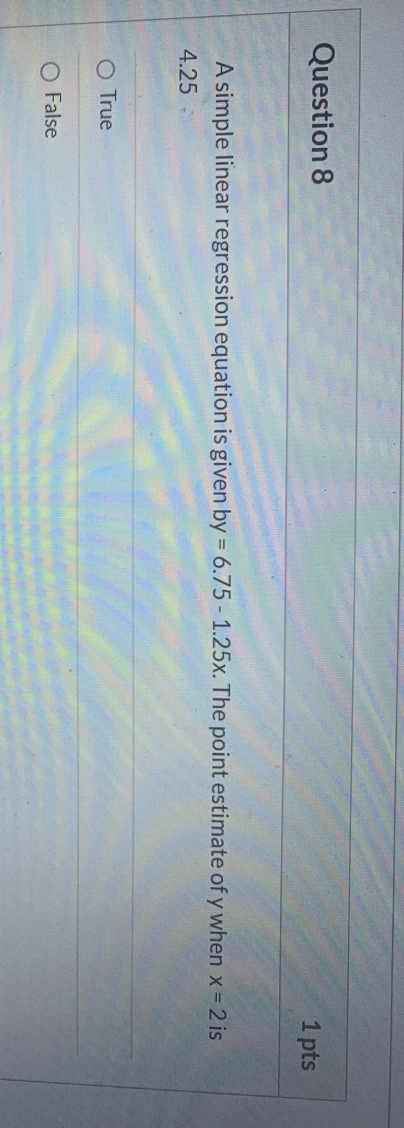 Please help Question 8 1 pts A simple linear regression equation is