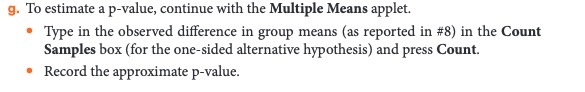 g. To estimate a p-value, continue with the Multiple Means applet.