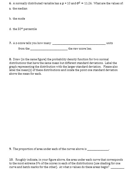  6. A normally distributed variable has a w = 10 and