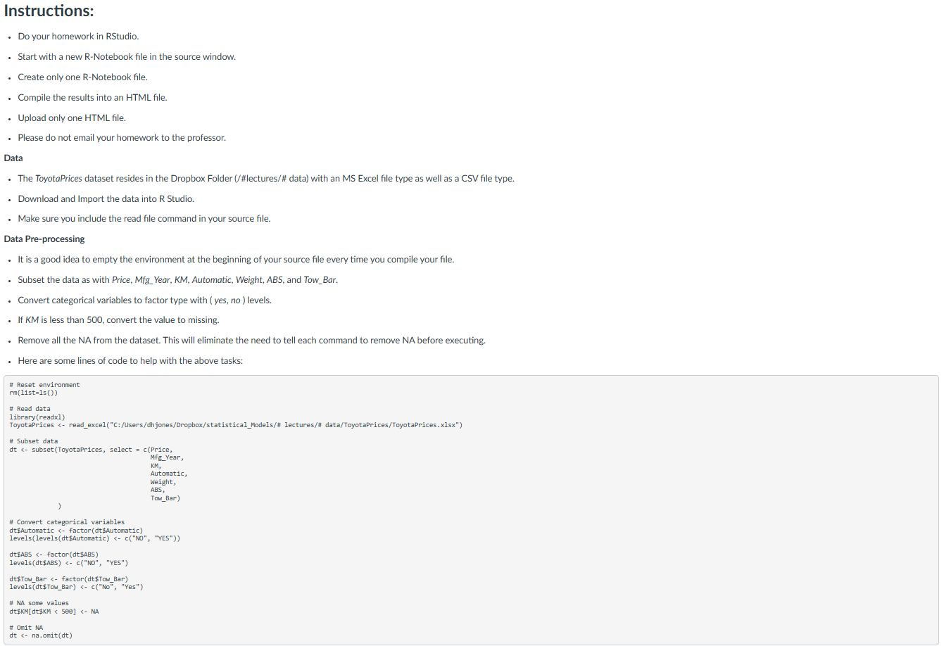  Instructions: Do your homework in RStudio. Start with a new R-Notebook