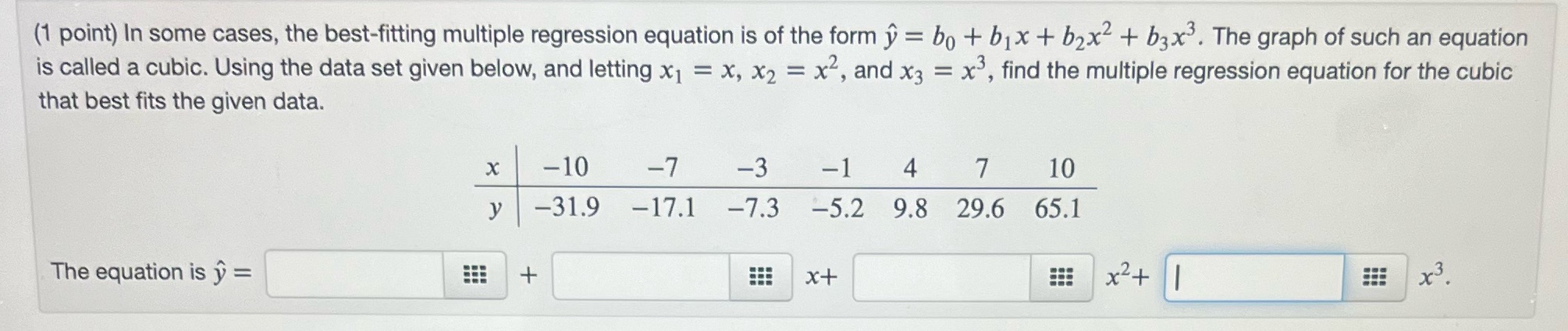  (1 point) In some cases, the best-fitting multiple regression equation is