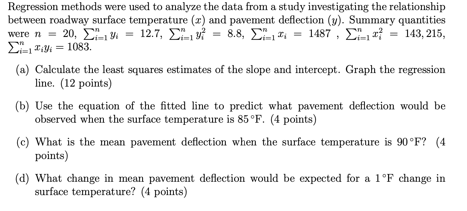 Regression methods were used to analyze the data from a study