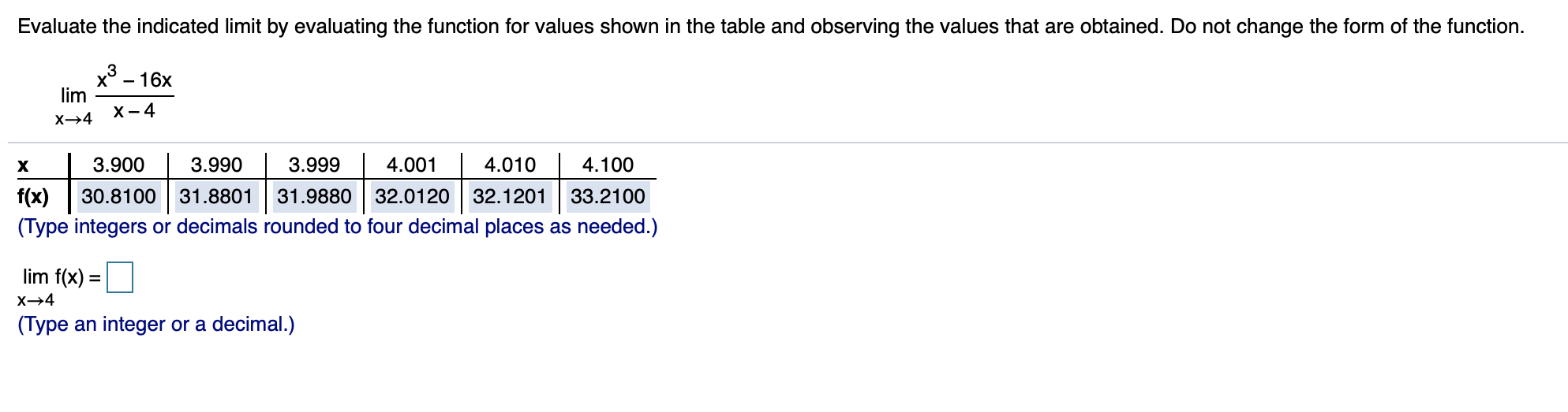 how do you find the lim f(x)= Evaluate the indicated limit by