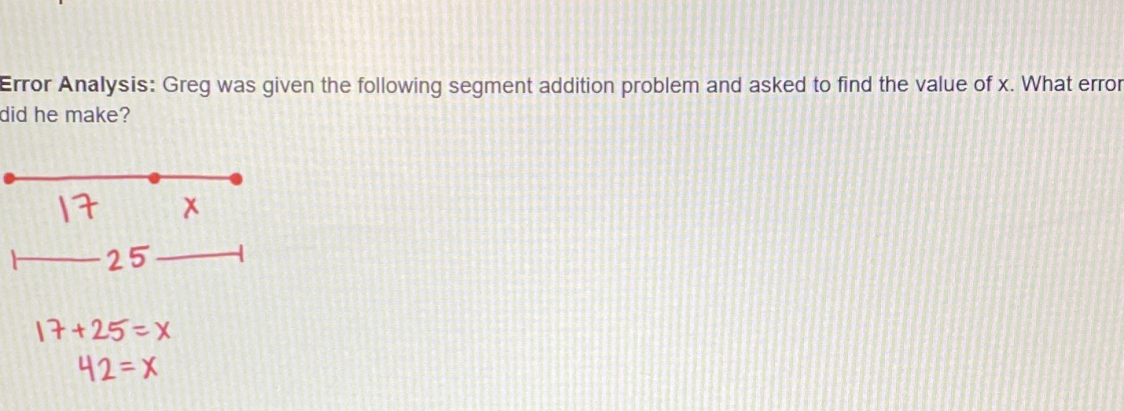 did he make? Error Analysis: Greg was given the following segment