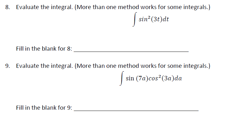  Evaluate the integral. (More than one method works for some integrals.)