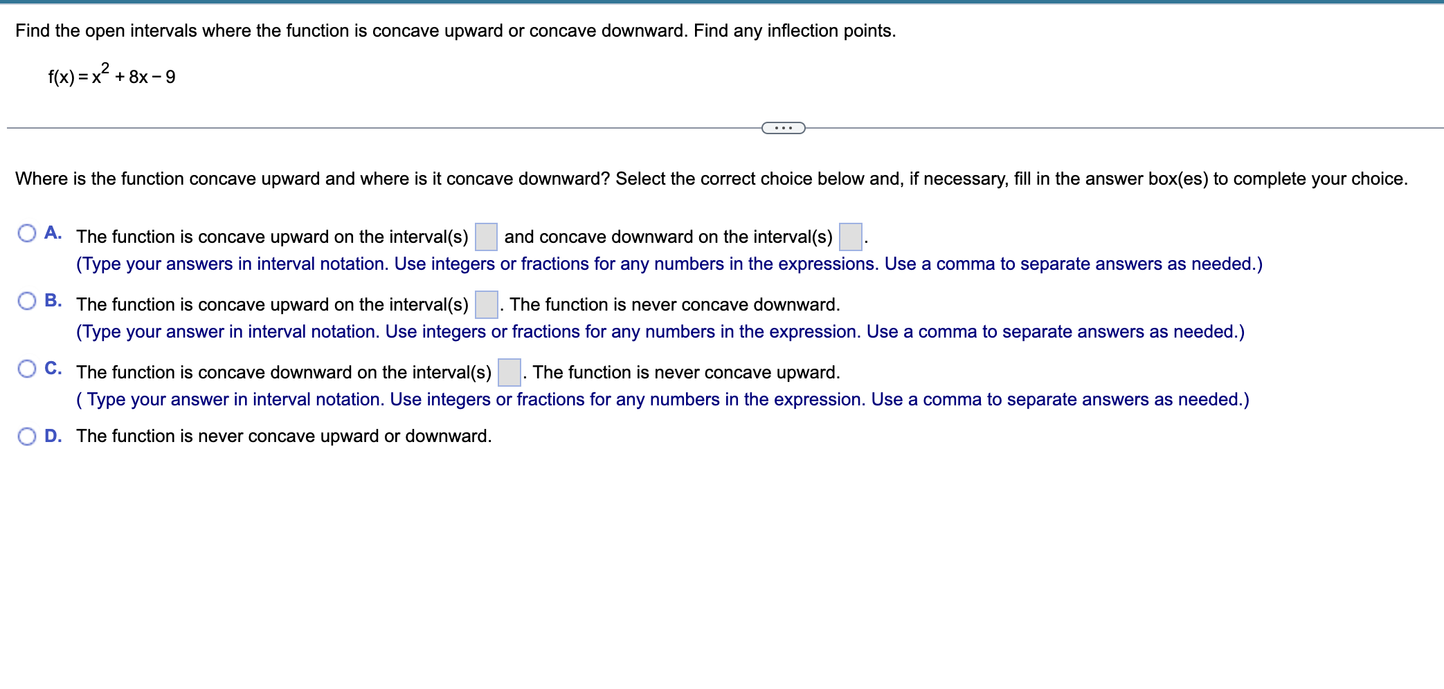fourth derivative of f. E f'\"(x)=|:| Find the open intervals where the