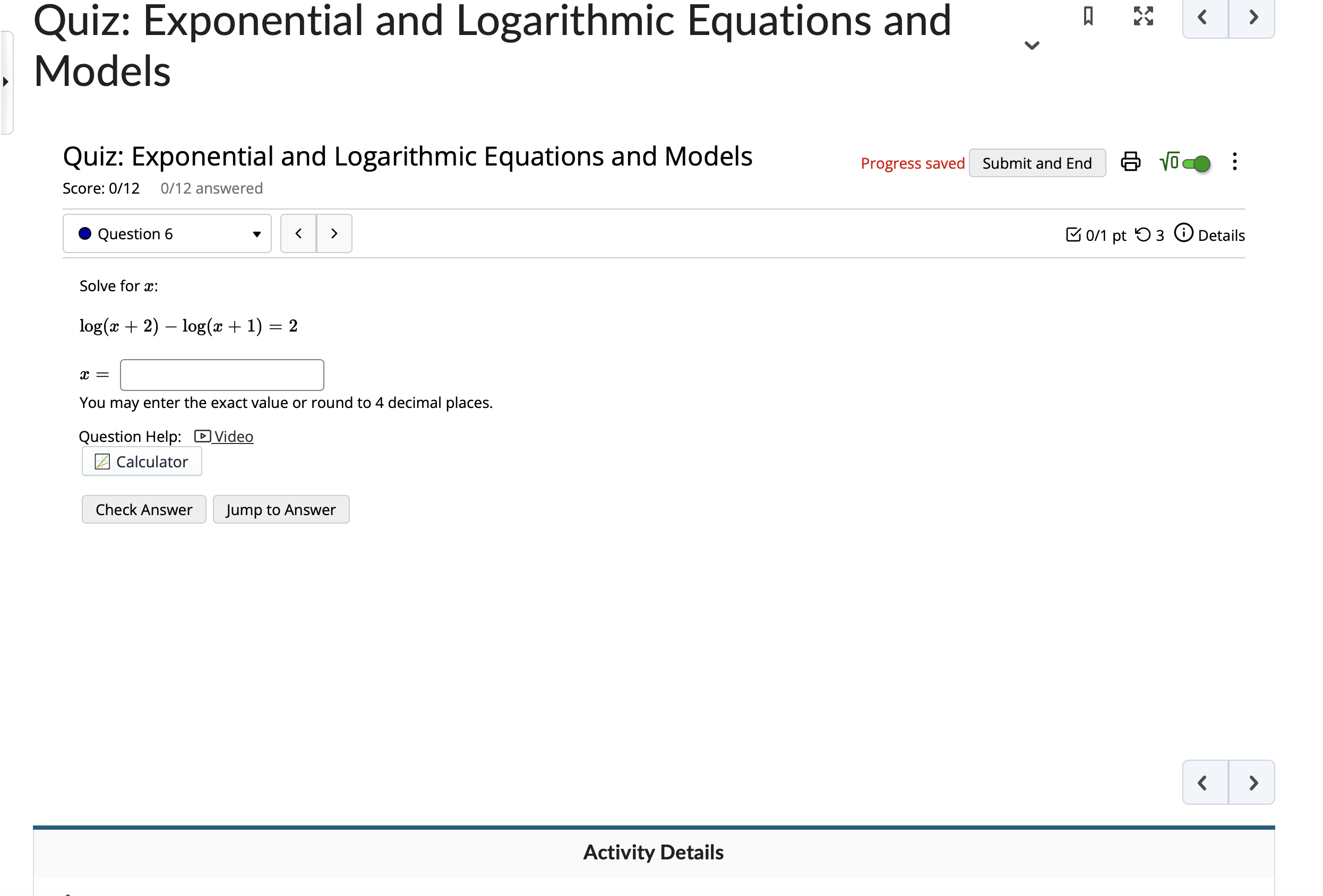 variables are positive. log3(a) + log3(a + 7) = The answer format