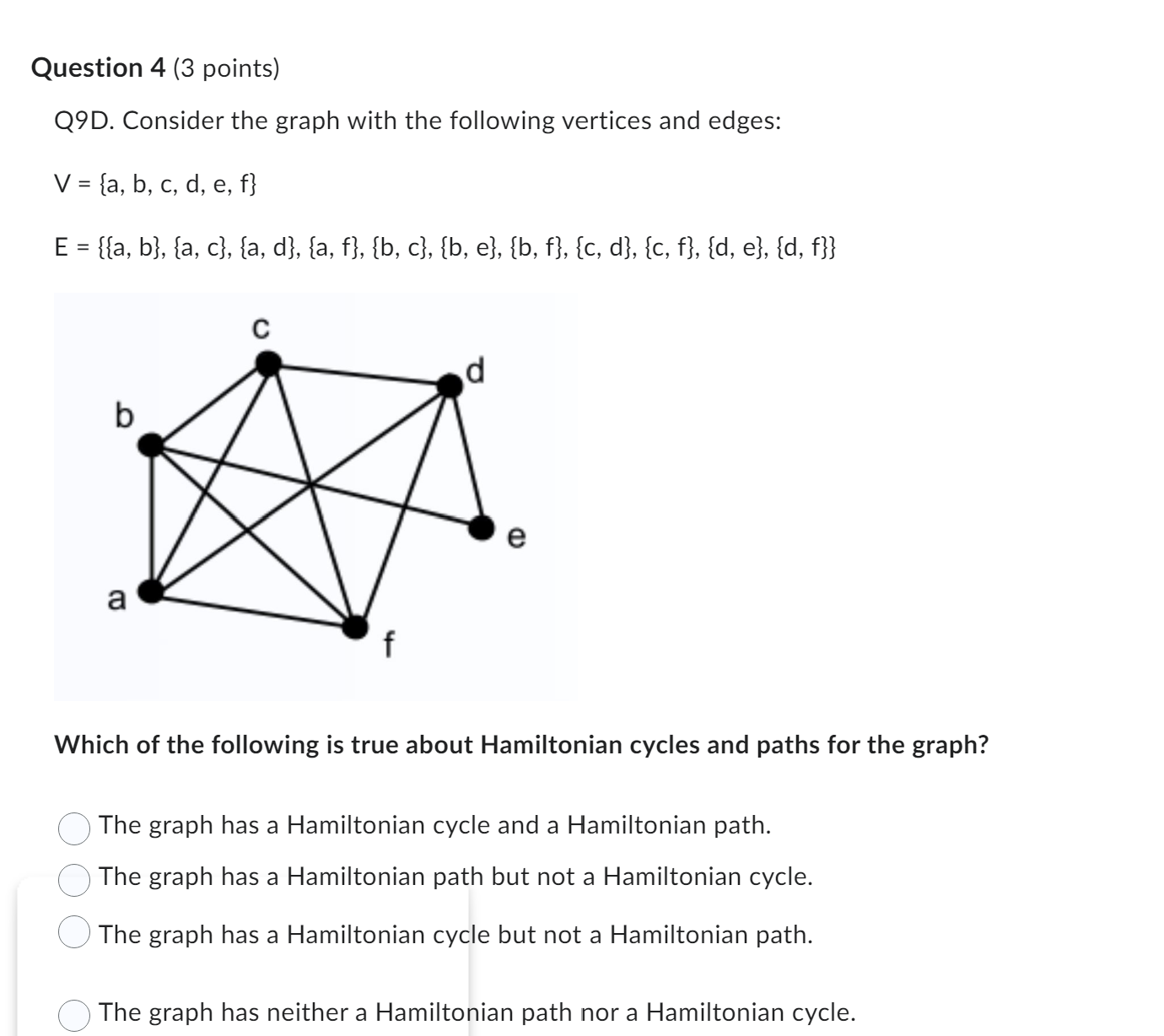 e}, {b, f}, {c, d}, {c, f], {d, e], {d, f}} Explain