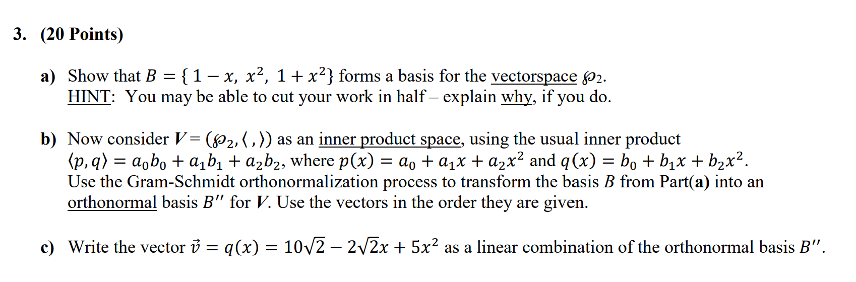 3. (20 Points) a) Show that B = {1 - x,