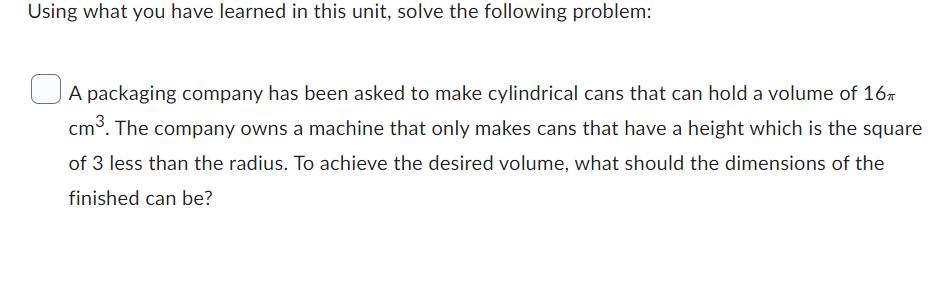 Using what you have learned in this unit, solve the following