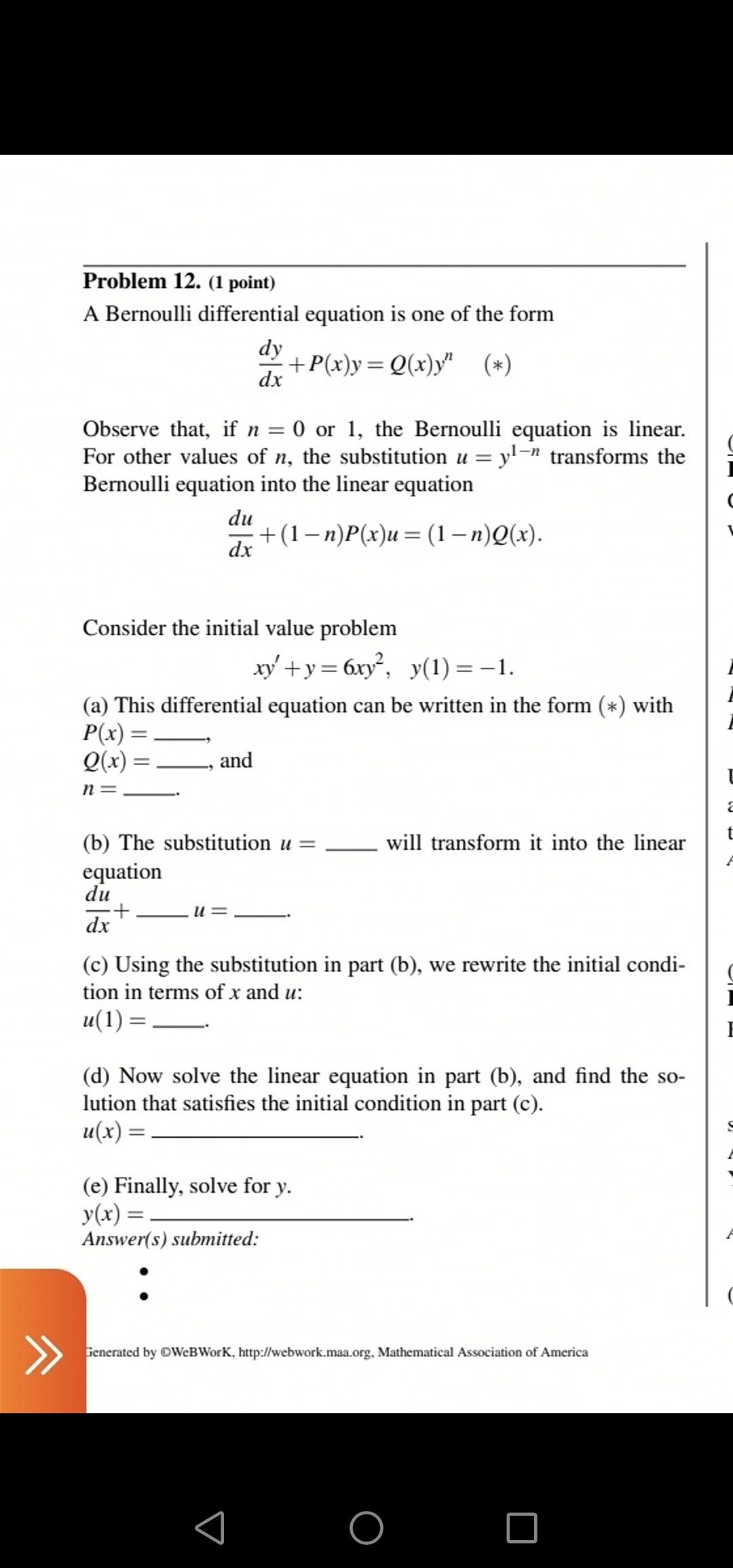 Problem 12. (1 point) A Bernoulli differential equation is one of