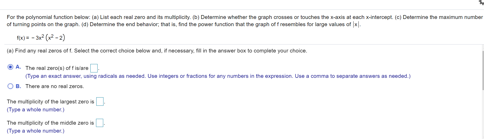  1n For the polynomial function below: (a) List each real zero