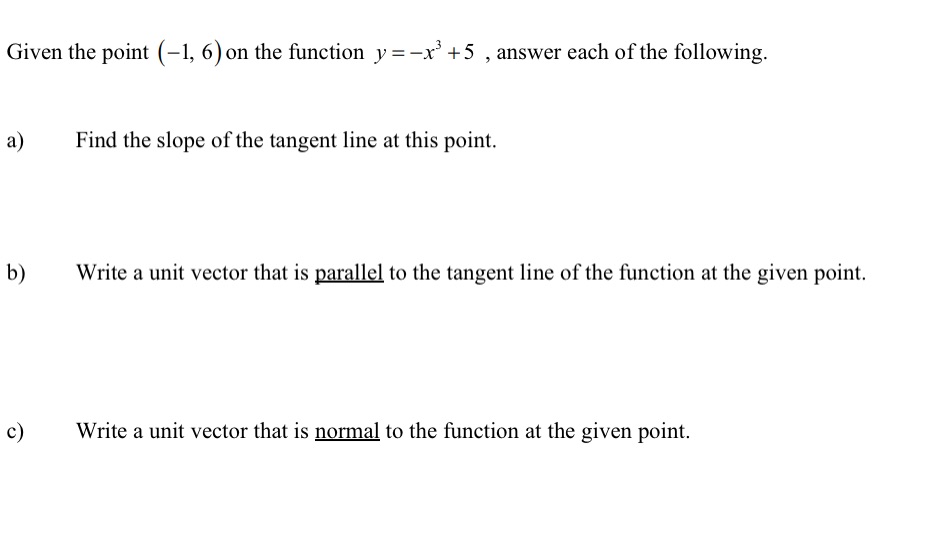  Given the point (1, 6)on the function y =x*+5 , answer