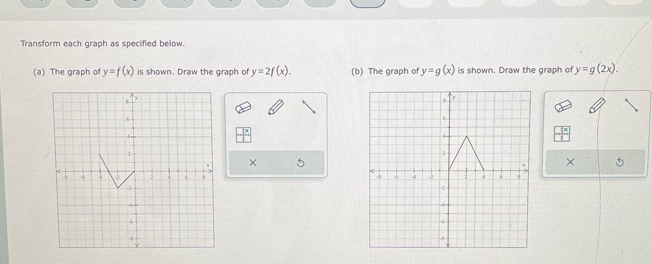 question 8 Transform each graph as specified below. (a) The graph of