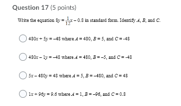 question1617181920 Question 17 (5 points) Write the equation 8 = x -0.8