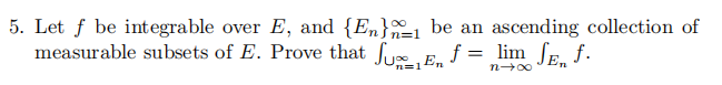 5. Let f be integrable over E, and { En}, be