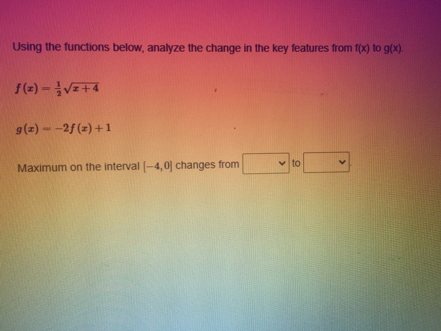 2f(= - 2) +5 Domain changes from x is to x isGraph