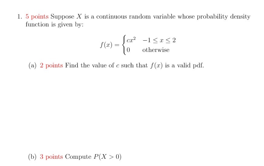  1. 5 points Suppose X is a continuous random variable whose