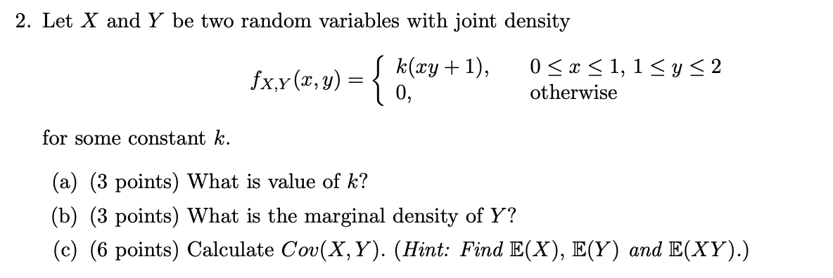 please help with this homework question 2. Let X and Y be