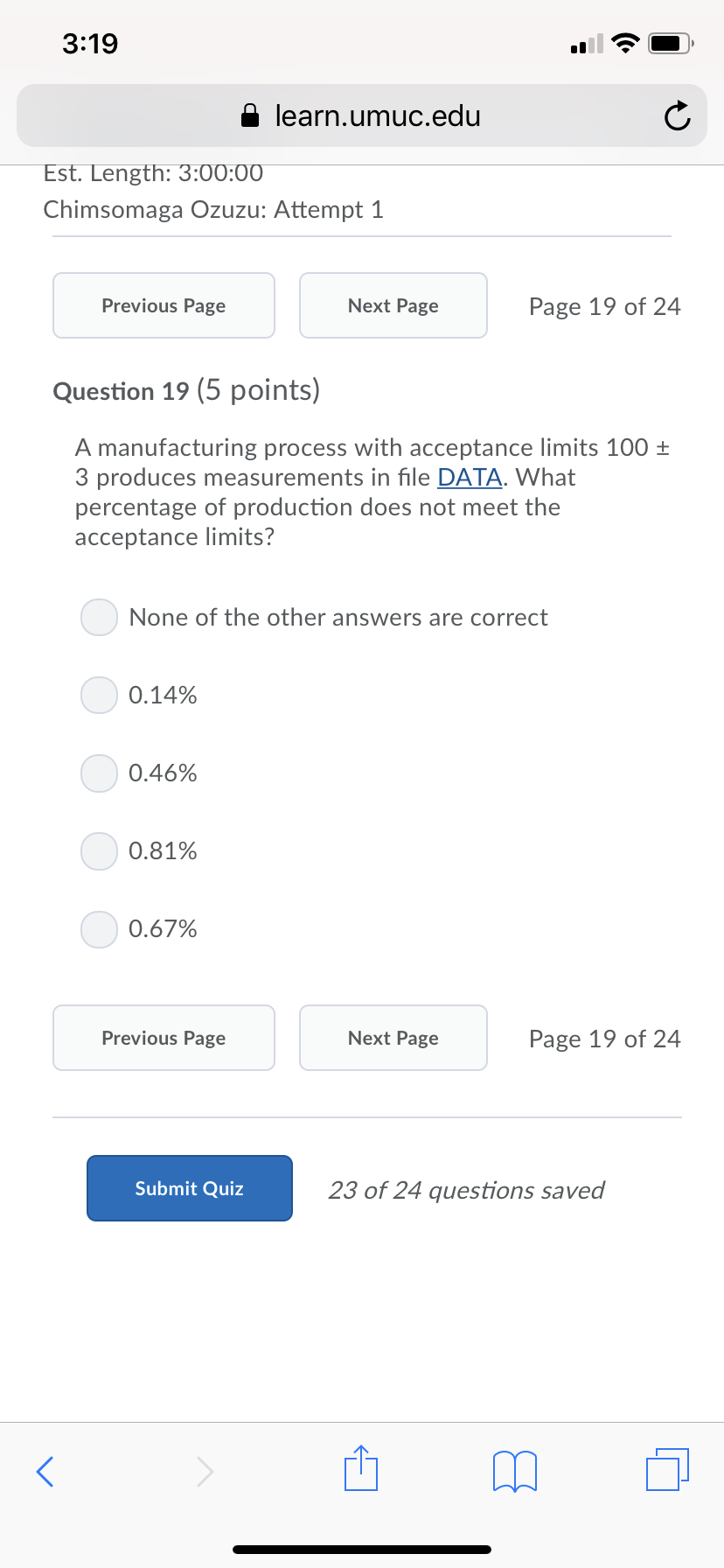 learn.umuc.edu C Est. Length: 3:00:00 Chimsomaga Ozuzu: Attempt 1 Previous Page Next