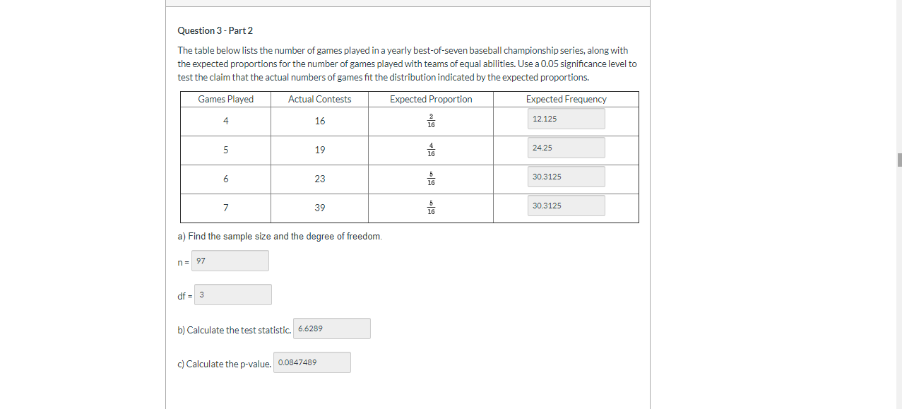 Question 6 - Part 2Calculate the test statistic.=Question 5 -Calculate the test