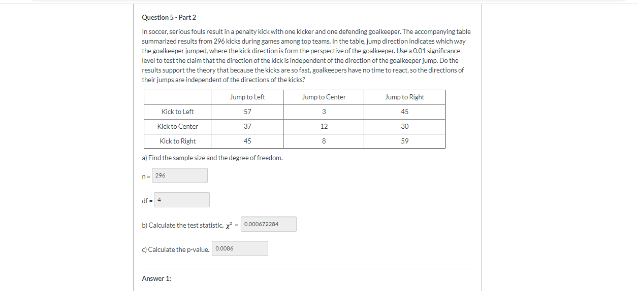 statistic.=Question 3 -Calculate the p-value. any help please I got everything correct