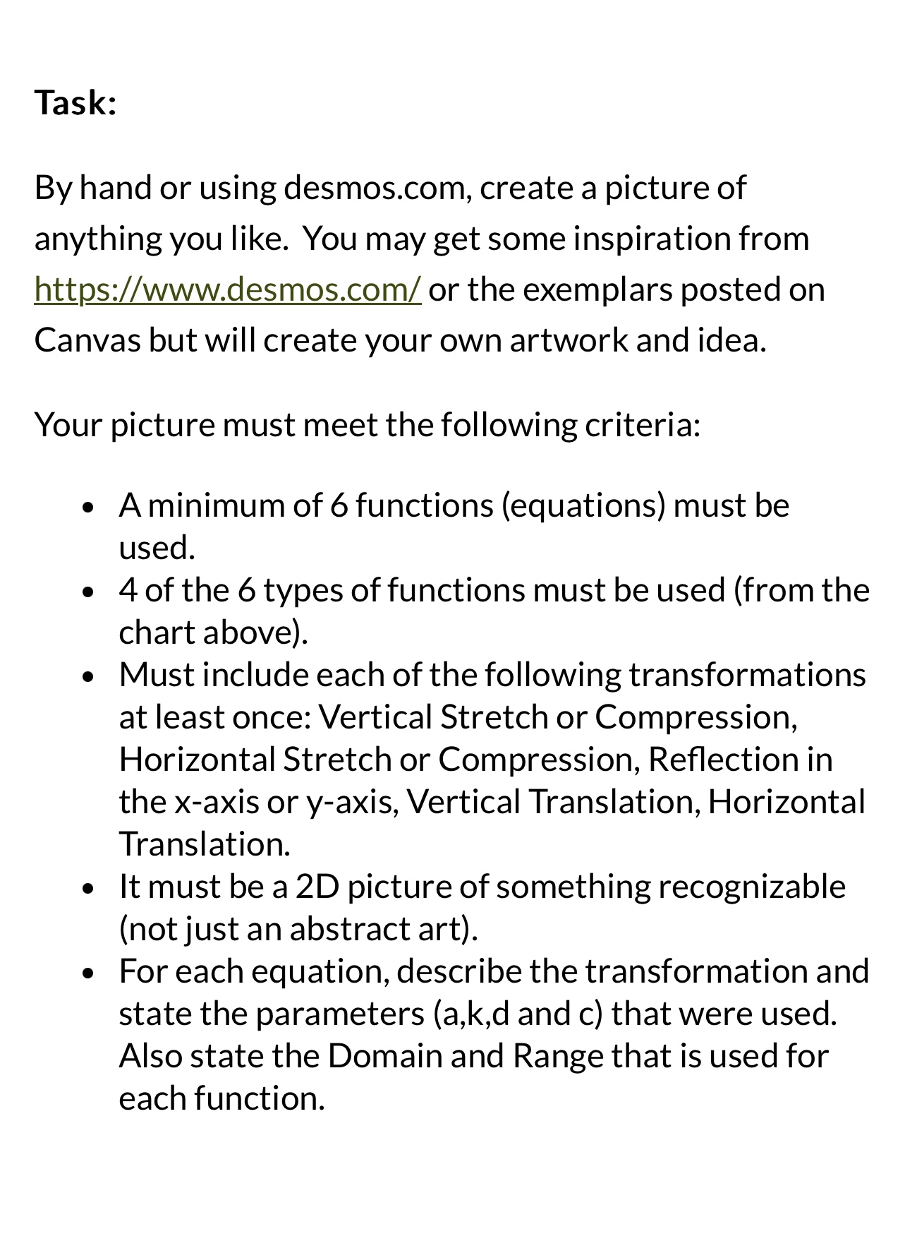 be transformed, solved for, and described. The purpose of this project is