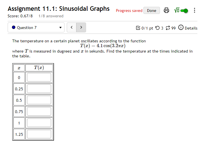 seconds Frequency: 2 HzGraded A Assignment 11.1: Sinusoidal Graphs Progress saved Done