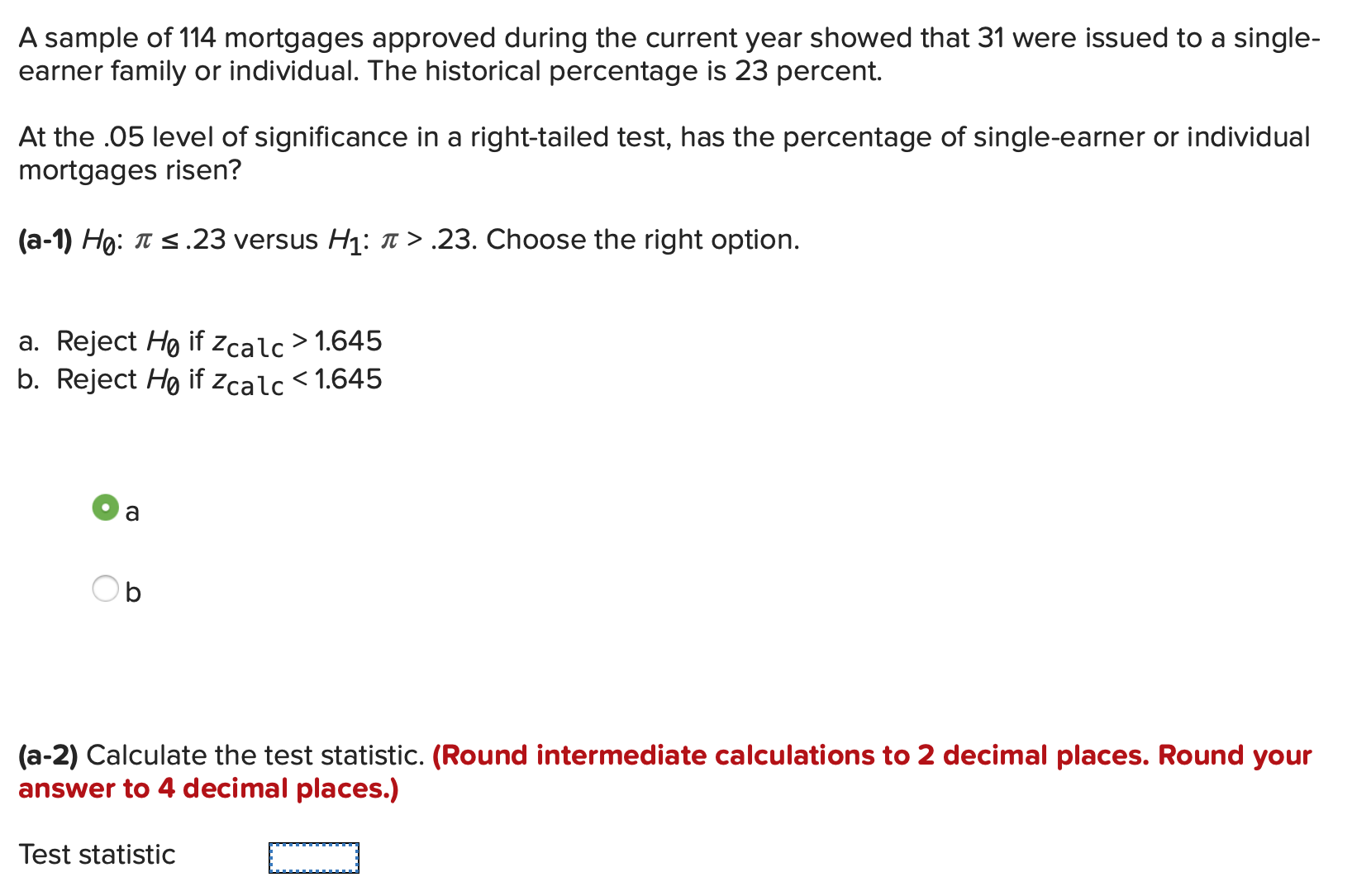 I need help with finding the test statistic below. Please show the