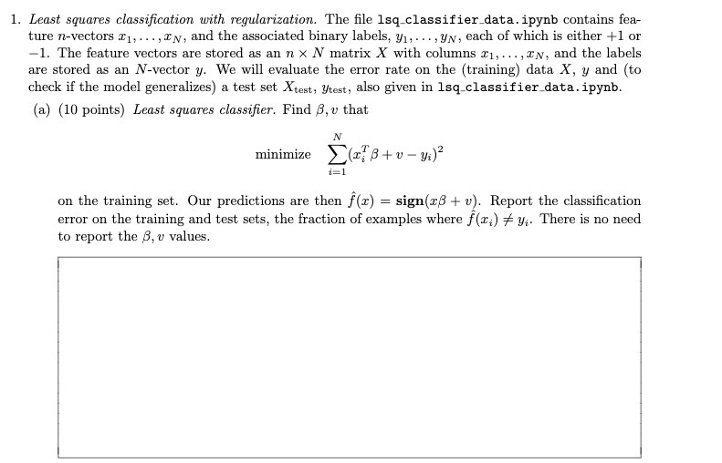  1. Least squares classification with regularization. The file Isq_classifier_data. ipynb contains