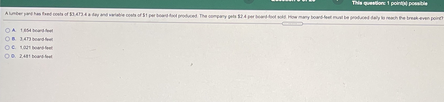 This question: 1 point(s) possible A lumber yard has fixed costs