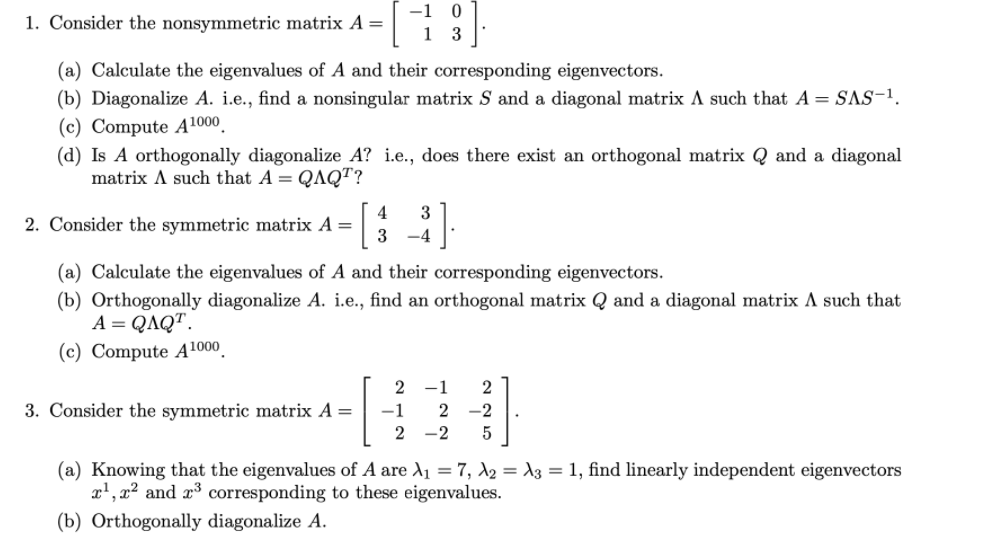 Please help with this linear algebra. 0 1. Consider the nonsymmetric matrix